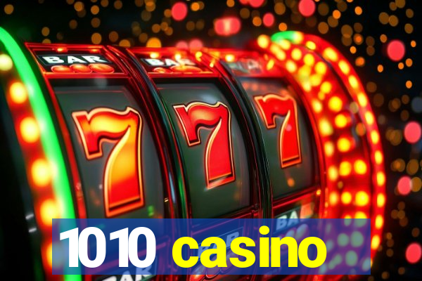 1010 casino